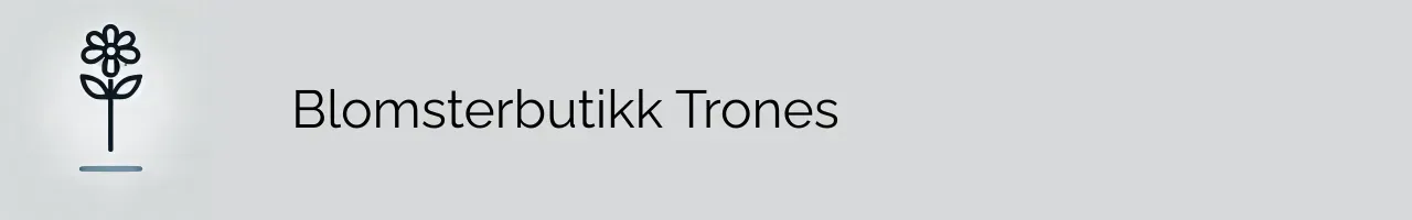 Blomsterbutikk Trones